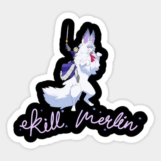 Kill Merlin Sticker by ThirdFang's Stuff